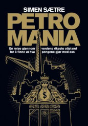 Petromania av Simen Sætre (Innbundet)