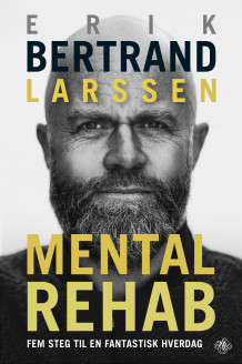 Mental rehab av Erik Bertrand Larssen (Innbundet)