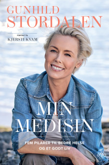 Min medisin av Gunhild A. Stordalen og Kjersti Kvam (Innbundet)