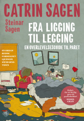 Fra ligging til legging av Catrin Sagen og Steinar Sagen (Heftet)