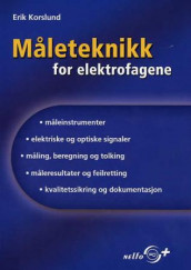 Måleteknikk for elektrofagene av Erik Korslund (Heftet)