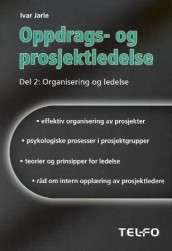 Oppdrags- og prosjektledelse av Ivar Jarle (Heftet)