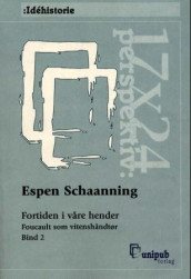 Fortiden i våre hender av Espen Schaanning (Heftet)