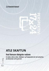 Knut Hamsuns dialogiske realisme av Atle Skaftun (Heftet)