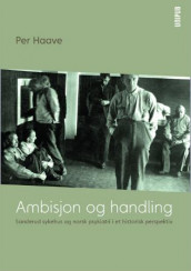 Ambisjon og handling av Per Haave (Heftet)