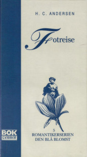 Fotreise fra Holmens Kanal til østpynten av Amager i årene 1828 og 1829 av Hans Christian Andersen (Innbundet)