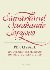 Samarkand, Sarabande, Sarajevo av Per Qvale (Innbundet)
