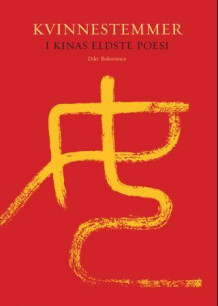 Kvinnestemmer i Kinas eldste poesi (Innbundet)