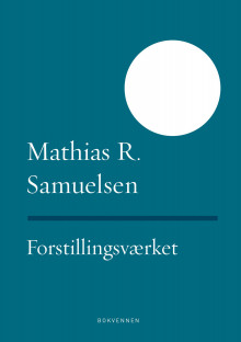 Forstillingsværket av Mathias R. Samuelsen (Ebok)
