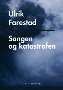 Sangen og katastrofen av Ulrik Farestad (Ebok)