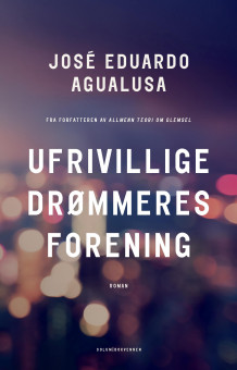 Ufrivillige drømmeres forening av José Eduardo Agualusa (Innbundet)