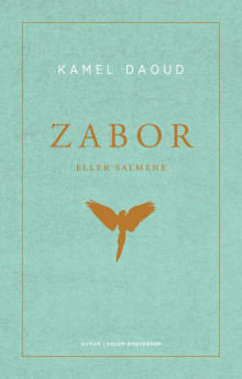Zabor, eller Salmene av Kamel Daoud (Innbundet)