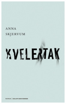 Kvelertak av Anna Skjervum (Ebok)