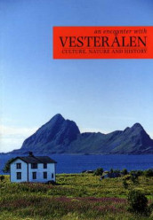 An encounter with Vesterålen av Hilde Hansen, Alf Oxem og Geir Remen (Heftet)