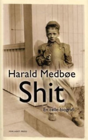 Shit av Harald Medbøe (Innbundet)