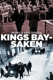 Kings Bay-saken av Monica Kristensen (Innbundet)