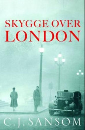 Skygge over London av C.J. Sansom (Innbundet)