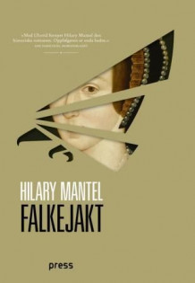 Falkejakt av Hilary Mantel (Ebok)