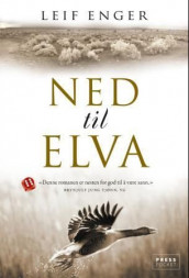 Ned til elva av Leif Enger (Heftet)