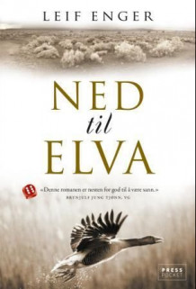Ned til elva av Leif Enger (Heftet)
