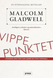 Vippepunktet av Malcolm Gladwell (Innbundet)