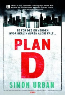 Plan D av Simon Urban (Heftet)