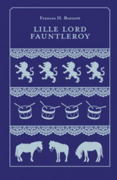 Lille lord Fauntleroy av Frances Hodgson Burnett (Ebok)