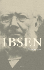 Gengangere av Henrik Ibsen (Heftet)