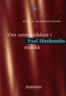 Om satsteknikken i Paul Hindemiths musikk av Nils E. Bjerkestrand (Heftet)