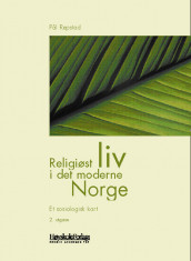 Religiøst liv i det moderne Norge av Pål Repstad (Heftet)