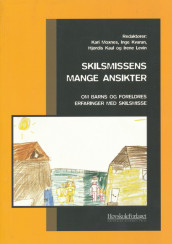Skilsmissens mange ansikter av Hjørdis Kaul, Inge Kvaran, Irene Levin og Kari Moxnes (Heftet)