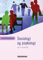 Helsefagskolen - Sosiologi og psykologi av Leif A. Helgesen (Heftet)