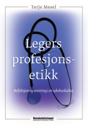 Legers profesjonsetikk av Terje Mesel (Heftet)