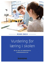 Vurdering for læring i skolen av Roar Engh (Heftet)