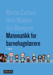 Matematikk for barnehagelærere av Gro Blomgren, Martin Carlsen og Unni Wathne (Heftet)