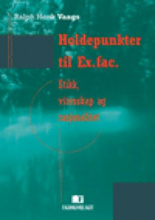 Holdepunkter til Ex.fac. av Ralph Henk Vaags (Heftet)