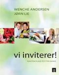 Vi inviterer! av Wenche Andersen og Jørn Lie (Innbundet)