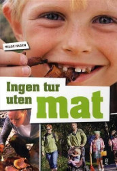 Ingen tur uten mat av Helge Hagen (Heftet)