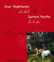 Einar Skjæraasen og Gerhard Munthe av Einar Skjæraasen (Innbundet)