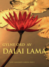 Gylne ord av Dalai Lama av Dalai Lama (Innbundet)