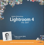 Adobe Photoshop Lightroom 4 fra start av Mattias Karlsson Sjöberg (Heftet)
