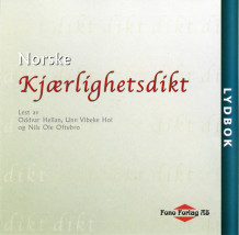 Norske kjærlighetsdikt av Inger Hagerup, Georg Johannesen, Stein Mehren, Aslaug Vaa, Jan Erik Vold og Arnulf Øverland (Lydbok-CD)