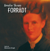 Forrådt av Amalie Skram (Lydbok-CD)