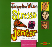 Stressa jenter av Jacqueline Wilson (Lydbok-CD)