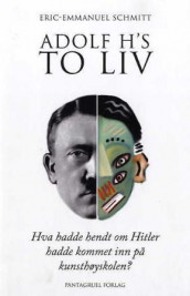 Adolf H's to liv av Eric-Emmanuel Schmitt (Innbundet)
