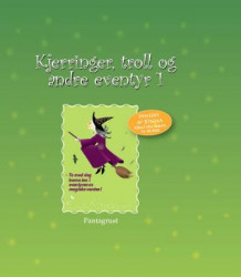 Kjerringer, troll og andre eventyr 1 av Peter Christen Asbjørnsen, Jørgen Moe, Jacob Grimm og Wilhelm Grimm (Lydbok-CD)