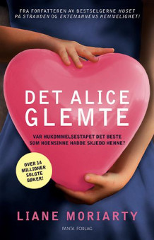 Det Alice glemte av Liane Moriarty (Heftet)