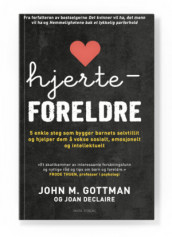 Hjerteforeldre av Joan Declaire og John M. Gottman (Innbundet)