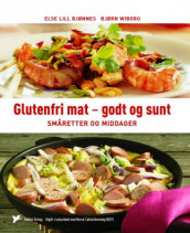 Glutenfri mat - godt og sunt av Else Lill Bjønnes og Bjørn Wiborg (Innbundet)