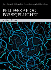 Fellesskap og forskjellighet av Jill Loga, Bodil Ravneberg, Kari Steen-Johnsen og Guro Ødegård (Heftet)